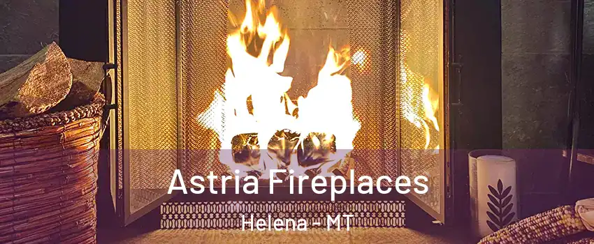  Astria Fireplaces Helena - MT