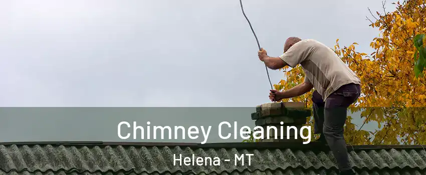  Chimney Cleaning Helena - MT