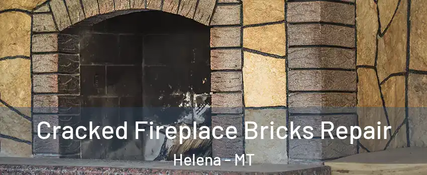  Cracked Fireplace Bricks Repair Helena - MT