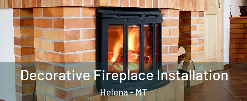  Decorative Fireplace Installation Helena - MT