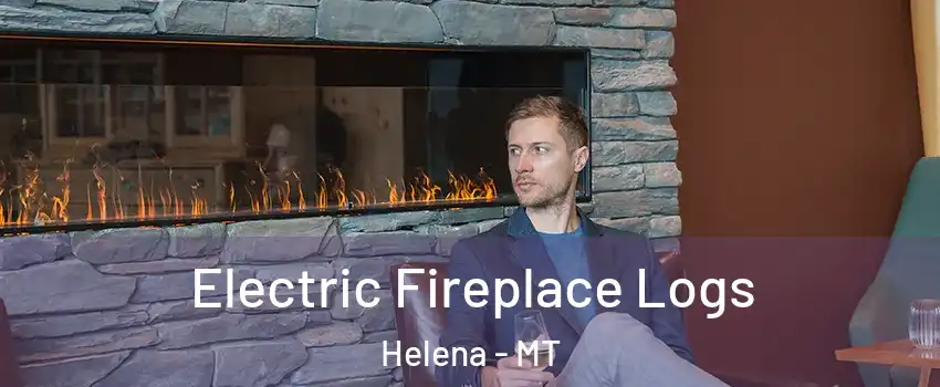  Electric Fireplace Logs Helena - MT