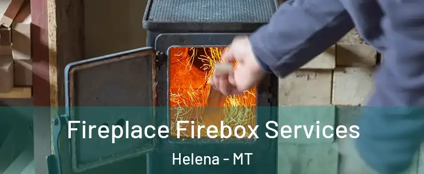  Fireplace Firebox Services Helena - MT