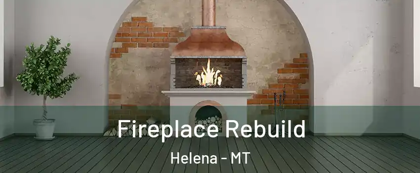  Fireplace Rebuild Helena - MT