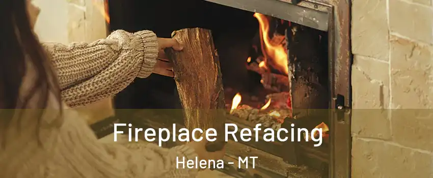  Fireplace Refacing Helena - MT