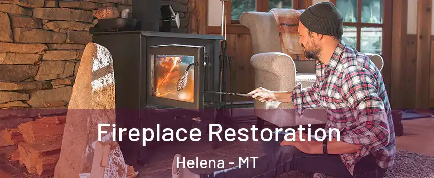  Fireplace Restoration Helena - MT