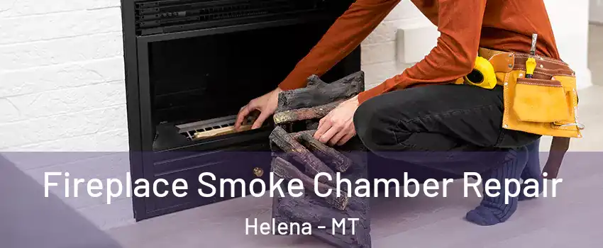  Fireplace Smoke Chamber Repair Helena - MT