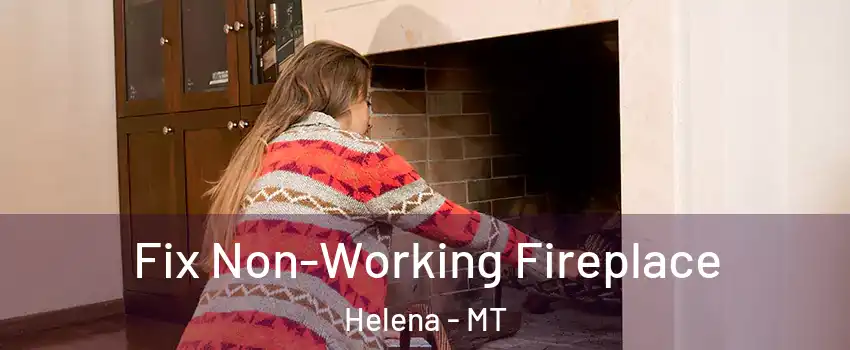  Fix Non-Working Fireplace Helena - MT