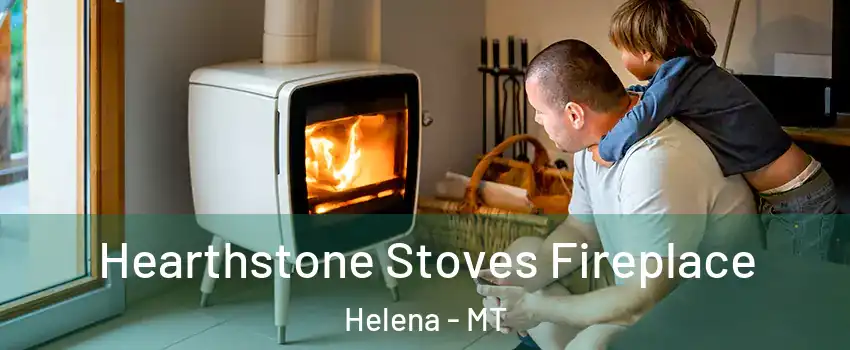  Hearthstone Stoves Fireplace Helena - MT