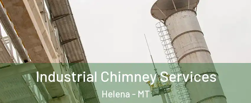 Industrial Chimney Services Helena - MT