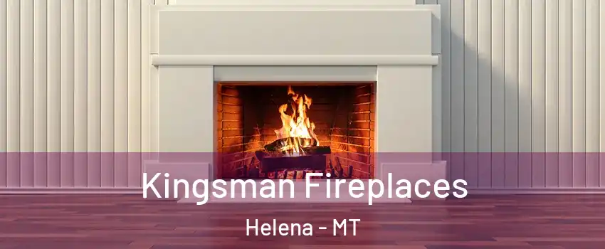  Kingsman Fireplaces Helena - MT