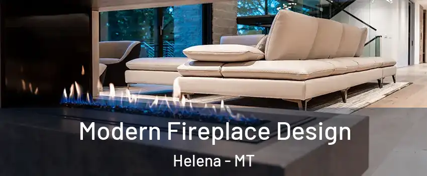  Modern Fireplace Design Helena - MT