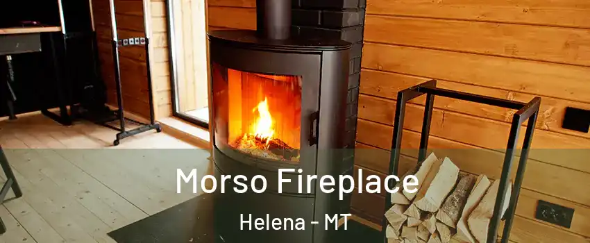  Morso Fireplace Helena - MT