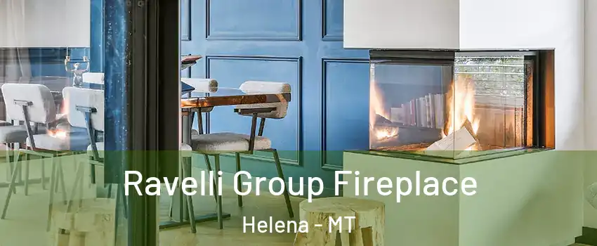  Ravelli Group Fireplace Helena - MT
